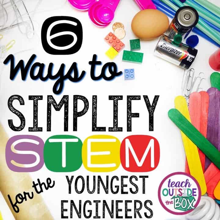 6 Ways to Simplify STEM